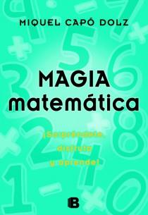 MAGIA MATEMÁTICA | 9788466650496 | CAPO DOLZ, MIGUEL | Llibreria Aqualata | Comprar llibres en català i castellà online | Comprar llibres Igualada