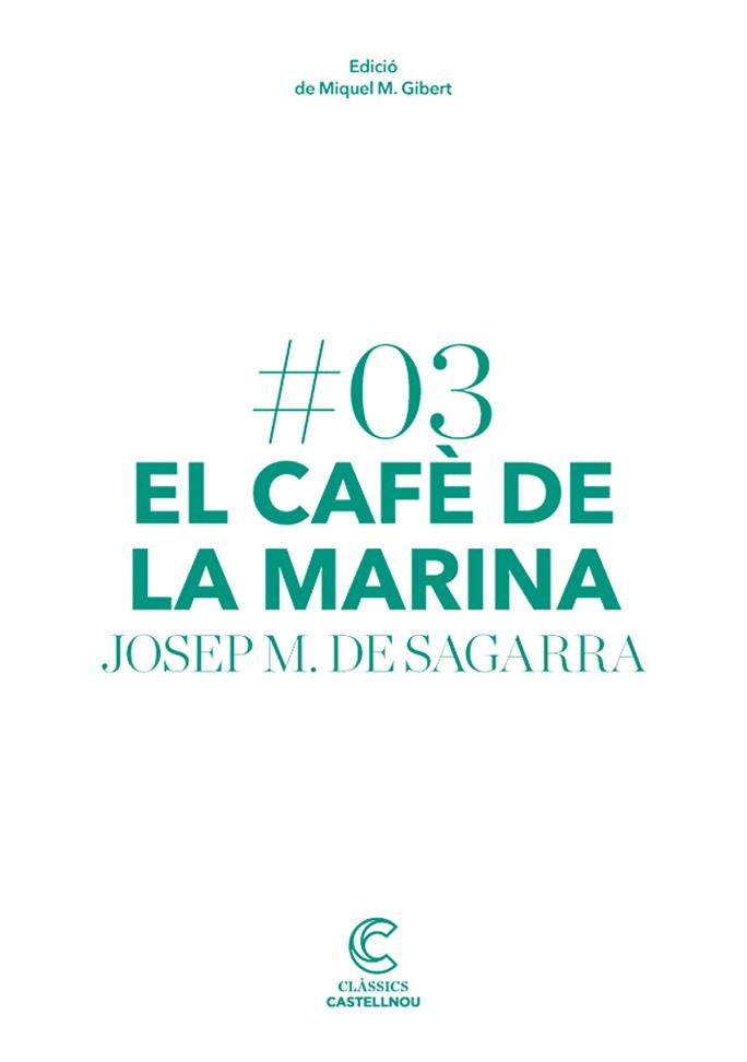 CAFE DE LA MARINA, EL | 9788498044652 | DE SAGARRA, JOSEP MARIA | Llibreria Aqualata | Comprar llibres en català i castellà online | Comprar llibres Igualada