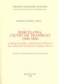 BARCELONA, CIUTAT DE TRANSICIO (1848-1868) : EL PROJECTE URB | 9788472833333 | SAGARRA I TRIAS, FERRAN | Llibreria Aqualata | Comprar llibres en català i castellà online | Comprar llibres Igualada