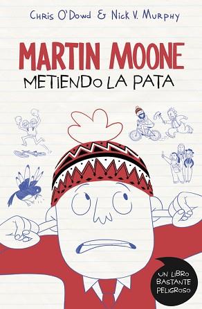 MARTIN  MOONE 1. METIENDO LA PATA | 9788490434536 | 0'DOWD,CHRIS / V. MURPHY,NICK | Llibreria Aqualata | Comprar llibres en català i castellà online | Comprar llibres Igualada