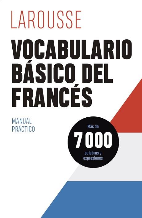 VOCABULARIO BÁSICO DEL FRANCÉS | 9788419250315 | ÉDITIONS LAROUSSE | Llibreria Aqualata | Comprar llibres en català i castellà online | Comprar llibres Igualada
