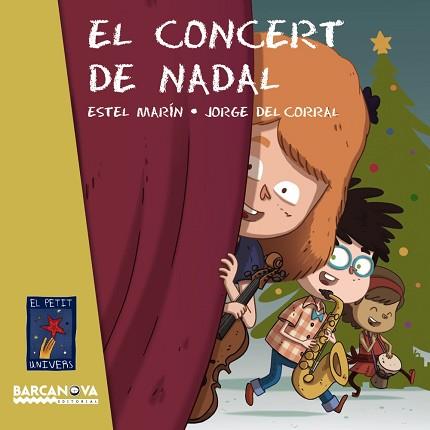 CONCERT DE NADAL, EL | 9788448938505 | MARÍN, ESTEL / DEL CORRAL, JORGE | Llibreria Aqualata | Comprar llibres en català i castellà online | Comprar llibres Igualada
