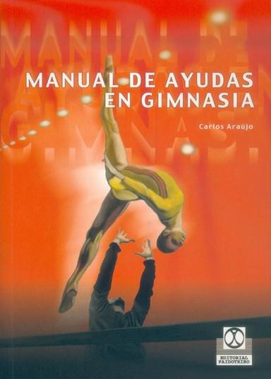 MANUAL DE AYUDAS EN GIMNASIA | 9788480197465 | ARAUJO, CARLOS | Llibreria Aqualata | Comprar llibres en català i castellà online | Comprar llibres Igualada