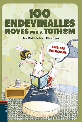 100 ENDEVINALLES NOVES PER A TOTHOM | 9788447936243 | MARTÍ, PERE / FEIJÓO, NÚRIA | Llibreria Aqualata | Comprar llibres en català i castellà online | Comprar llibres Igualada