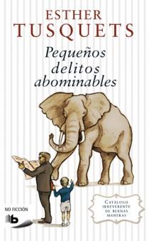 PEQUEÑOS DELITOS ABOMINABLES | 9788498726732 | TUSQUETS, ESTHER | Llibreria Aqualata | Comprar llibres en català i castellà online | Comprar llibres Igualada