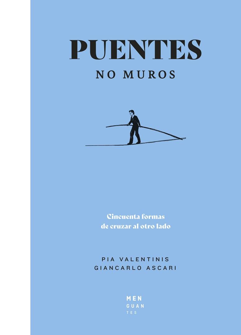 PUENTES, NO MUROS | 9788494853487 | ASCARI, GIANCARLO / VALENTINIS, PIA | Llibreria Aqualata | Comprar llibres en català i castellà online | Comprar llibres Igualada