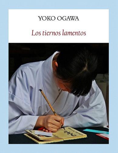 TIERNOS LAMENTOS, LOS | 9788494147562 | OGAWA, YOKO | Llibreria Aqualata | Comprar llibres en català i castellà online | Comprar llibres Igualada