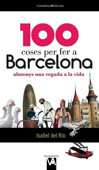 100 COSES PER FER A BARCELONA | 9788490341018 | DEL RÍO SANZ, ISABEL | Llibreria Aqualata | Comprar llibres en català i castellà online | Comprar llibres Igualada