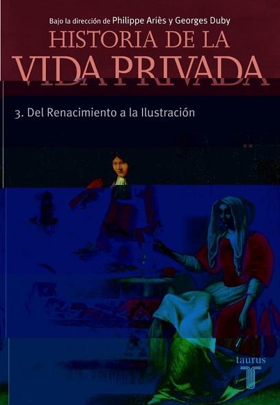HISTORIA DE LA VIDA PRIVADA 3 (DEL RENACIMIENTO A LA ILUST.) | 9788430604036 | ARIES, PHILIPPE | Llibreria Aqualata | Comprar llibres en català i castellà online | Comprar llibres Igualada