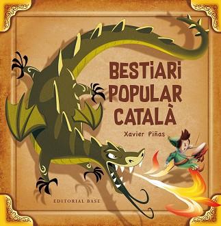 BESTIARI POPULAR CATALÀ | 9788417183110 | PIÑAS, XAVIER | Llibreria Aqualata | Comprar llibres en català i castellà online | Comprar llibres Igualada