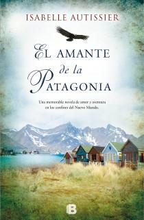 AMANTE DE LA PATAGONIA,LA | 9788466653459 | AUTISSIER, ISABELLE | Llibreria Aqualata | Comprar llibres en català i castellà online | Comprar llibres Igualada