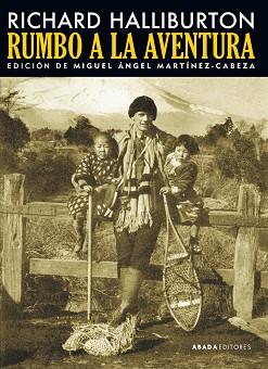 RUMBO A LA AVENTURA | 9788416160693 | HALLIBURTON, RICHARD | Llibreria Aqualata | Comprar llibres en català i castellà online | Comprar llibres Igualada