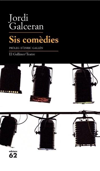 SIS COMEDIES | 9788429763218 | GALCERAN, JORDI | Llibreria Aqualata | Comprar llibres en català i castellà online | Comprar llibres Igualada