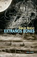 EXTRAÑOS EONES | 9788477027690 | BUESO APARICI, EMILIO | Llibreria Aqualata | Comprar llibres en català i castellà online | Comprar llibres Igualada