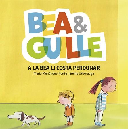 BEA & GUILLE 1. A LA BEA LI COSTA PERDONAR | 9788424660505 | MENÉNDEZ PONTE, MARÍA | Llibreria Aqualata | Comprar llibres en català i castellà online | Comprar llibres Igualada