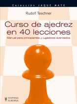 CURSO DE AJEDREZ EN 40 LECCIONES (JAQUE MATE) | 9788425517372 | TESCHNER, RUDOLF | Llibreria Aqualata | Comprar llibres en català i castellà online | Comprar llibres Igualada