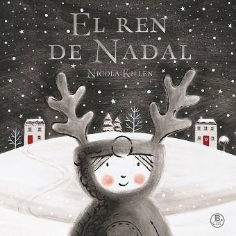 REN DE NADAL, EL | 9788416712496 | KILLEN, NICOLA | Llibreria Aqualata | Comprar llibres en català i castellà online | Comprar llibres Igualada