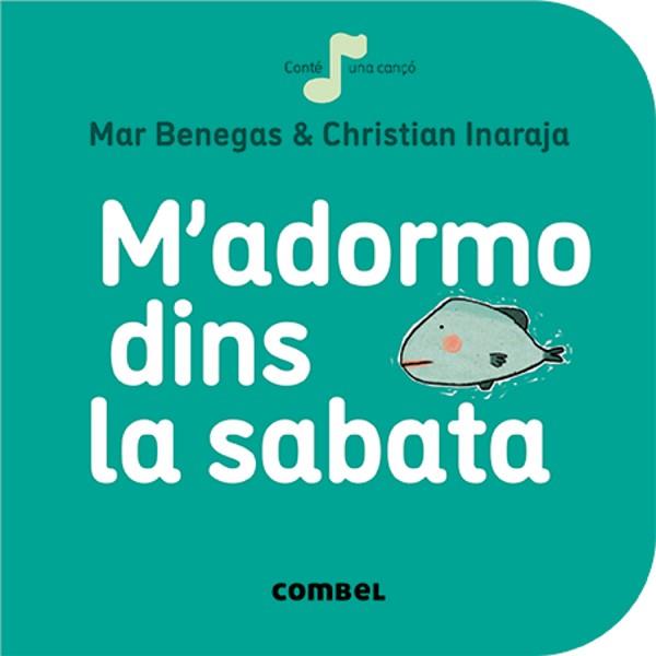 M'ADORMO DINS LA SABATA | 9788491011057 | BENEGAS, MAR | Llibreria Aqualata | Comprar llibres en català i castellà online | Comprar llibres Igualada