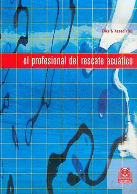 PROFESIONAL DEL RESCATE ACUATICO | 9788480195850 | ELLIS & ASSOCIATES | Llibreria Aqualata | Comprar llibres en català i castellà online | Comprar llibres Igualada