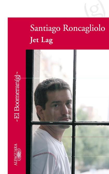 JET LAG (EL BOOMERAN) | 9788420471662 | RONCAGLIOLO, SANTIAGO | Llibreria Aqualata | Comprar llibres en català i castellà online | Comprar llibres Igualada