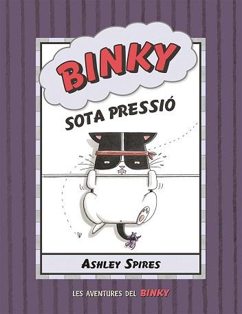 BINKY SOTA PRESSIÓ | 9788426147844 | SPIRES, ASHLEY | Llibreria Aqualata | Comprar llibres en català i castellà online | Comprar llibres Igualada