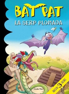 BAT PAT. LA SERP PLOMADA -  TAPA DURA | 9788415697992 | BAT PAT | Llibreria Aqualata | Comprar llibres en català i castellà online | Comprar llibres Igualada