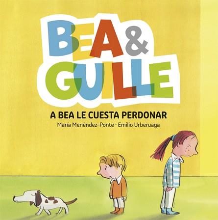 BEA & GUILLE 1. A BEA LE CUESTA PERDONAR | 9788424660642 | MENÉNDEZ PONTE, MARÍA | Llibreria Aqualata | Comprar llibres en català i castellà online | Comprar llibres Igualada