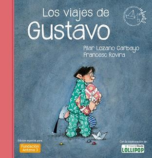 VIAJES DE GUSTAVO, LOS | 9788408037378 | LOZANO CARBAYO, PILAR | Llibreria Aqualata | Comprar llibres en català i castellà online | Comprar llibres Igualada