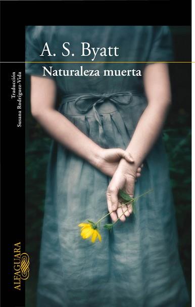 NATURALEZA MUERTA | 9788420405537 | BYATT, A.S. | Llibreria Aqualata | Comprar llibres en català i castellà online | Comprar llibres Igualada