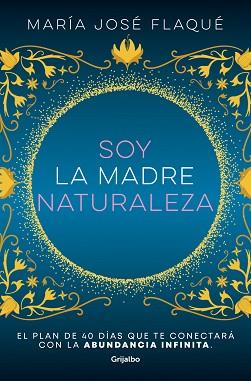 SOY LA MADRE NATURALEZA | 9788425363412 | FLAQUÉ, MARÍA JOSÉ | Llibreria Aqualata | Comprar llibres en català i castellà online | Comprar llibres Igualada