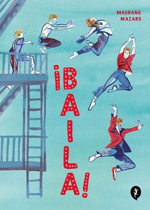 BAILA! | 9788418621970 | MAZARS, MAURANE | Llibreria Aqualata | Comprar llibres en català i castellà online | Comprar llibres Igualada
