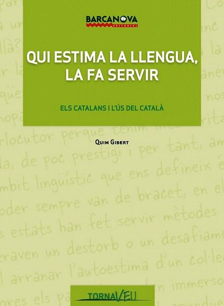 QUI ESTIMA LA LLENGUA, LA FA SERVIR | 9788448930226 | GIBERT, QUIM | Llibreria Aqualata | Comprar llibres en català i castellà online | Comprar llibres Igualada