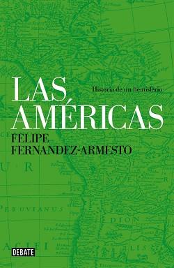 AMÉRICAS, LAS | 9788499924373 | FERNANDEZ-ARMESTO, FELIPE | Llibreria Aqualata | Comprar llibres en català i castellà online | Comprar llibres Igualada