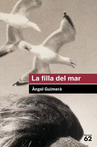 FILLA DEL MAR, LA (EDICIONS 62 35) | 9788492672325 | GUIMERA, ANGEL | Llibreria Aqualata | Comprar llibres en català i castellà online | Comprar llibres Igualada