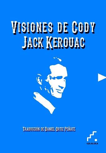 VISIONES DE CODY | 9788494057335 | KEROUAC, JACK | Llibreria Aqualata | Comprar llibres en català i castellà online | Comprar llibres Igualada