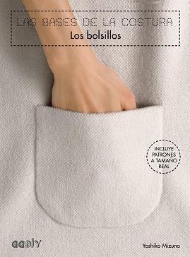 BASES DE LA COSTURA. LOS BOLSILLOS | 9788425228148 | MIZUNO, YOSHIKO | Llibreria Aqualata | Comprar llibres en català i castellà online | Comprar llibres Igualada