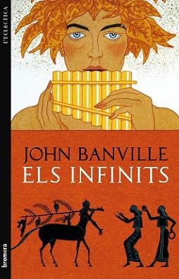 INFINITS, ELS (L'ECLECTICA 187) | 9788498247145 | BANVILLE, JOHN | Llibreria Aqualata | Comprar llibres en català i castellà online | Comprar llibres Igualada