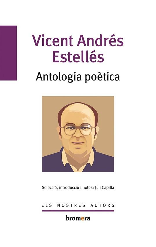ANTOLOGIA POÈTICA | 9788498243284 | ANDRÉS ESTELLÉS, VICENT | Llibreria Aqualata | Comprar llibres en català i castellà online | Comprar llibres Igualada