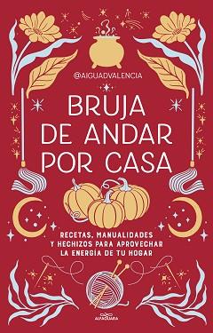 BRUJA DE ANDAR POR CASA | 9788419507822 | @AIGUADVALENCIA | Llibreria Aqualata | Comprar llibres en català i castellà online | Comprar llibres Igualada