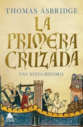 PRIMERA CRUZADA, LA | 9788418217326 | ASBRIDGE, THOMAS | Llibreria Aqualata | Comprar llibres en català i castellà online | Comprar llibres Igualada