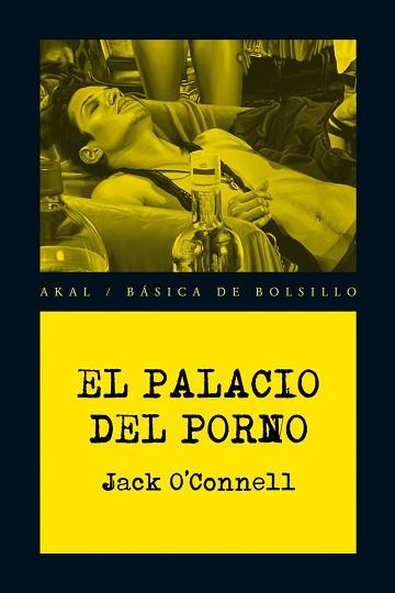 PALACIO DEL PORNO, EL (BASICA DE BOLSILLO 192) | 9788446028581 | O'CONNELL, JACK | Llibreria Aqualata | Comprar llibres en català i castellà online | Comprar llibres Igualada