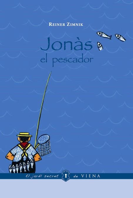 JONAS, EL PESCADOR (EL JARDI SECRET DE VIENA 1) | 9788483305522 | ZIMNIK, REINER | Llibreria Aqualata | Comprar llibres en català i castellà online | Comprar llibres Igualada