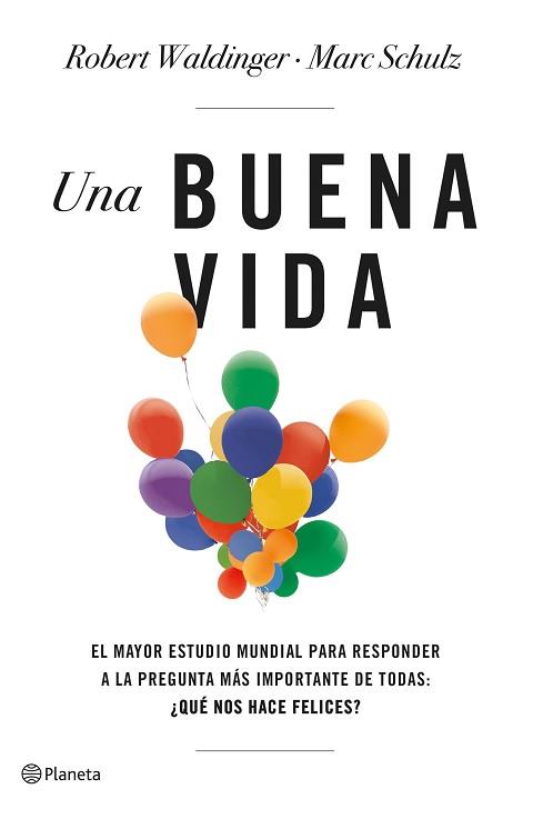 UNA BUENA VIDA | 9788408266822 | SCHULZ, MARC / WALDINGER, ROBERT | Llibreria Aqualata | Comprar llibres en català i castellà online | Comprar llibres Igualada