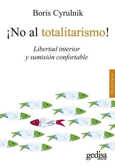 NO AL TOTALITARISMO! | 9788418914881 | CYRULNIK, BORIS | Llibreria Aqualata | Comprar llibres en català i castellà online | Comprar llibres Igualada