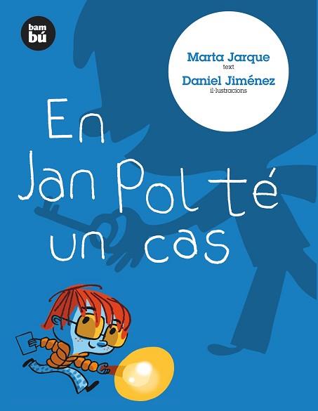 EN JAN POL TE UN CAS (BAMBU 10) | 9788483430613 | JARQUE, MARTA / JIMENEZ, DANIEL (IL·LUSTR) | Llibreria Aqualata | Comprar llibres en català i castellà online | Comprar llibres Igualada