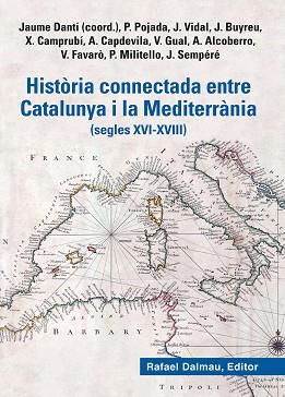 HISTORIA CONNECTADA ENTRE CATALUNYA I LA MEDITERRANIA (SEGLES XVI-XVIII) | 9788423208777 | DANTI, JAUME I D'ALTRES | Llibreria Aqualata | Comprar llibres en català i castellà online | Comprar llibres Igualada