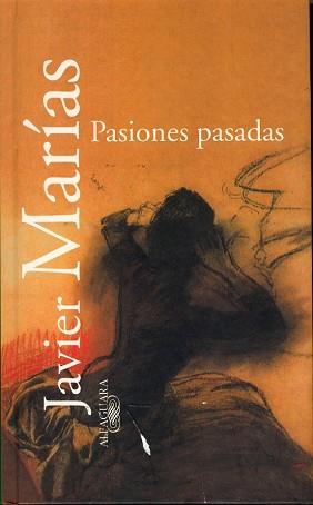 PASIONES PASADAS (TEXTOS DE ESCRITOR) | 9788420478548 | MARIAS, JAVIER | Llibreria Aqualata | Comprar llibres en català i castellà online | Comprar llibres Igualada