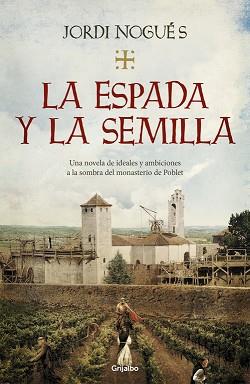 ESPADA Y LA SEMILLA, LA | 9788425357848 | NOGUÉS, JORDI | Llibreria Aqualata | Comprar llibres en català i castellà online | Comprar llibres Igualada