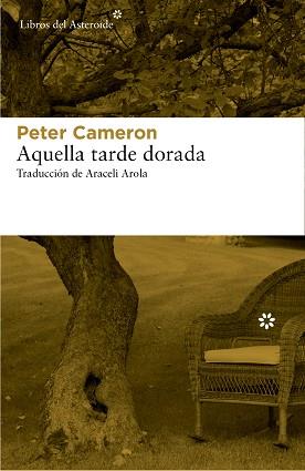 AQUELLA TARDE DORADA | 9788416213269 | CAMERON, PETER | Llibreria Aqualata | Comprar llibres en català i castellà online | Comprar llibres Igualada