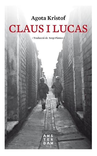 CLAUS I LUCAS | 9788416743841 | KRISTOF, AGOTA | Llibreria Aqualata | Comprar llibres en català i castellà online | Comprar llibres Igualada